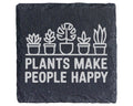 Schiefer Untersetzer Pflanzen Plants Make People Happy Spruch - Gesche – Bild 1