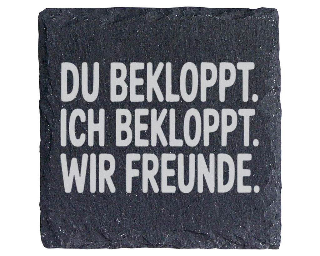 Schiefer Untersetzer Du Bekloppt Ich Wir Freunde - Geschenk für Beste  – Bild 1