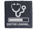 Schiefer Untersetzer Doctor Loading - Geschenk für Medizinstudenten An – Bild 1