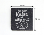 Schiefertafel Untersetzer Katze mit einer Katze ist alles Gut, Geschen – Bild 4