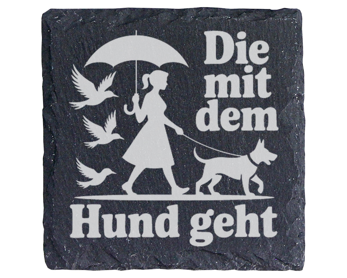 Schiefer Untersetzer Die mit dem Hund Geht - Lustiges Geschenk für Fra – Bild 1
