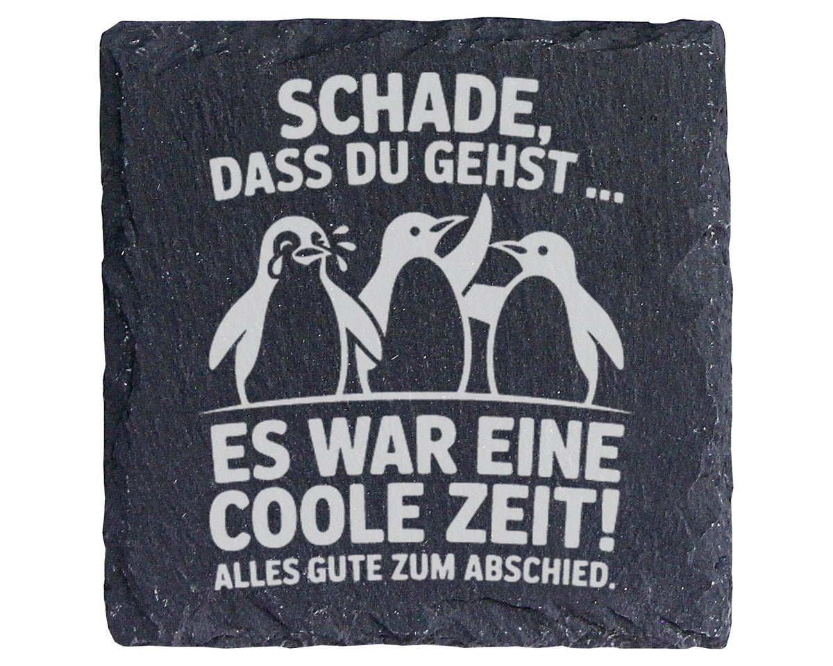 Schiefer Untersetzer Pinguine Schade Dass Du Gehst Coole Zeit - Gesche – Bild 1