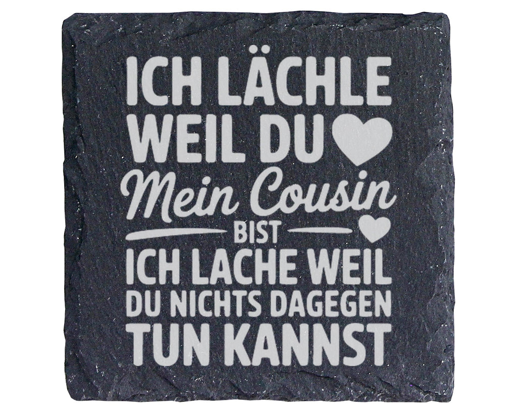 Schiefer Untersetzer Cousin Spruch Ich Lächle Und Lache - Lustiges Ges – Bild 1