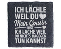 Schiefer Untersetzer Cousin Spruch Ich Lächle Und Lache - Lustiges Ges – Bild 1