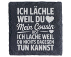 Schiefer Untersetzer Cousin Spruch Ich Lächle Und Lache - Lustiges Ges – Bild 1