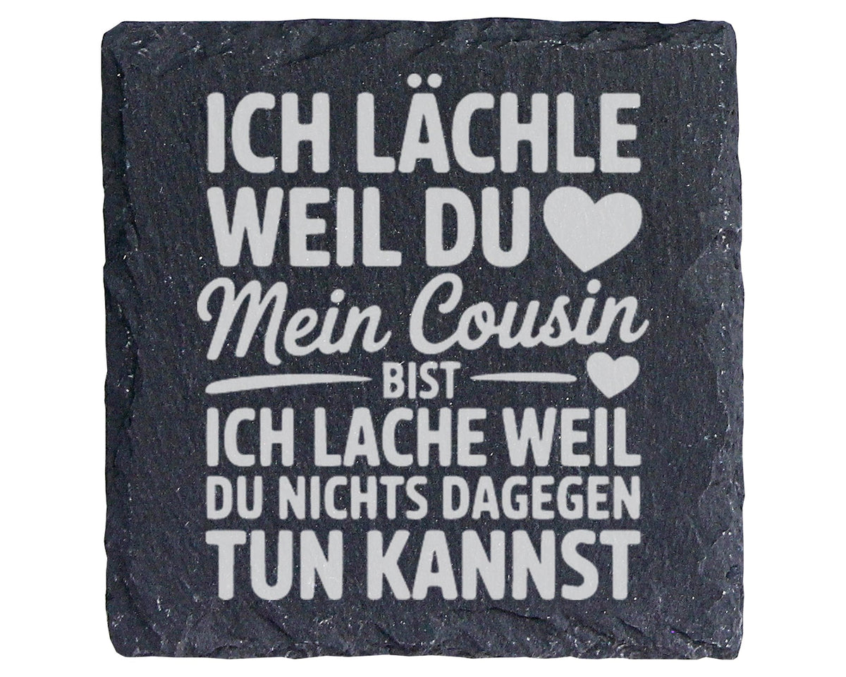Schiefer Untersetzer Cousin Spruch Ich Lächle Und Lache - Lustiges Ges – Bild 1