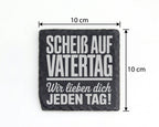 Schiefer Untersetzer Scheiß Auf Vatertag Wir Lieben Dich Jeden Tag - G – Bild 4