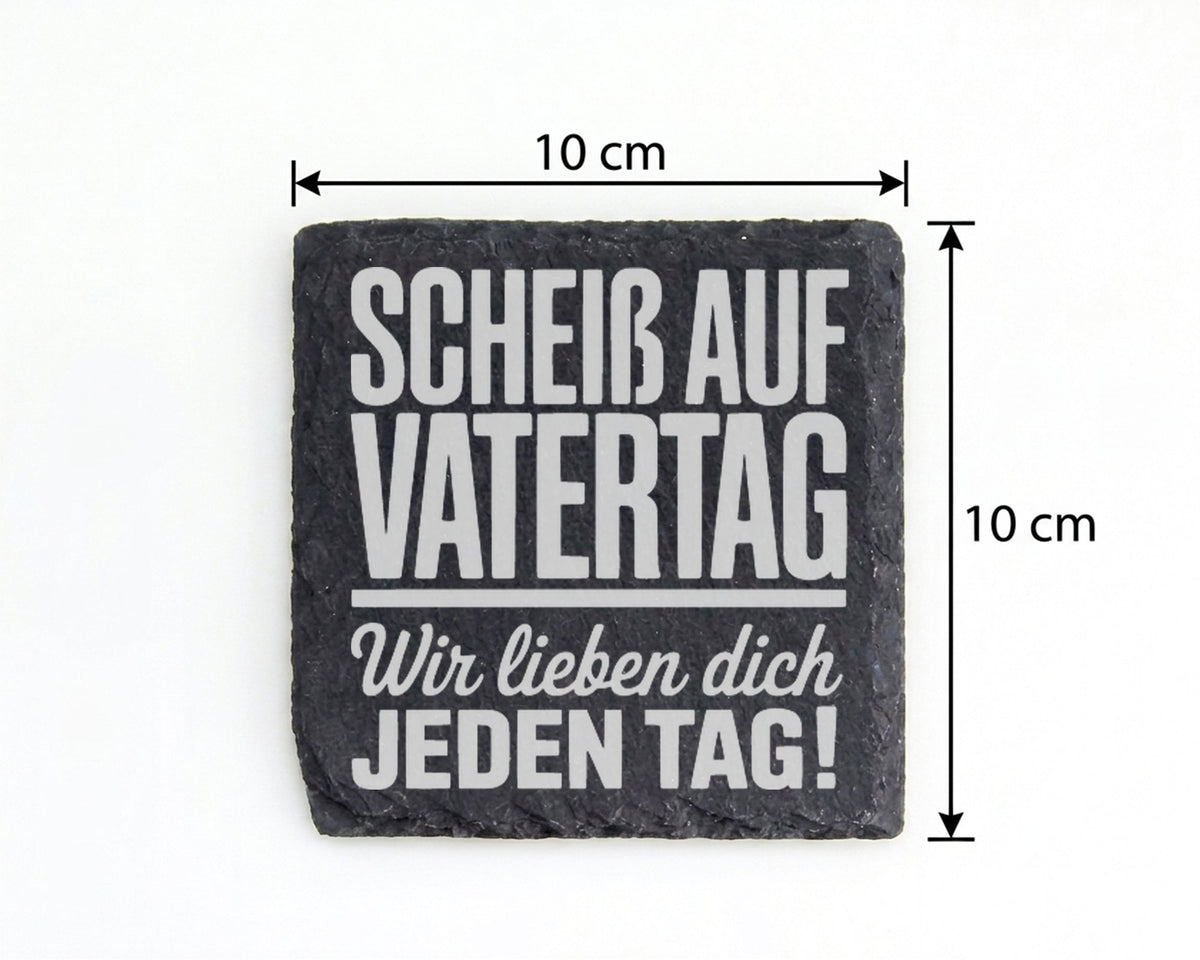 Schiefer Untersetzer Scheiß Auf Vatertag Wir Lieben Dich Jeden Tag - G – Bild 4