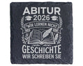 Schiefer Untersetzer Abitur 2026 Wir Schreiben Geschichte - Geschenk F – Bild 1