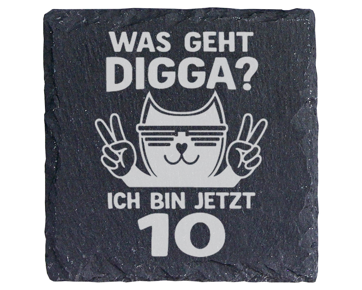 Schiefer Untersetzer Katze Was Geht Digga Ich Bin Jetzt 10 - Geschenk  – Bild 1