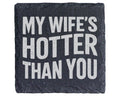 Schiefer Untersetzer My Wife's Hotter Than You - Lustiges Geschenk für – Bild 1