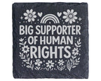 Schiefer Untersetzer Big Supporter Of Human Rights - Geschenk Für Akti – Bild 1