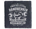 Schiefer Untersetzer Einer Der Letzten Handwerker Spruch - Lustiges Ge – Bild 1