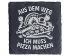 Schiefer Untersetzer Aus Dem Weg Ich Muss Pizza Machen - Geschenk für  – Bild 1