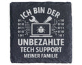 Schiefer Untersetzer Unbezahlte Tech Support Familie - Lustiges Gesche – Bild 1