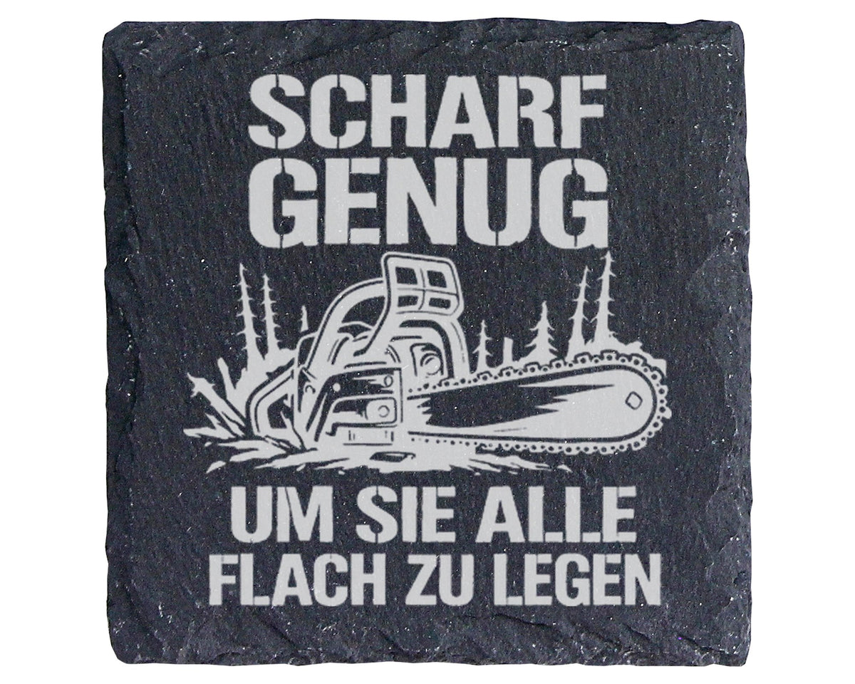 Schiefer Untersetzer Kettensäge Scharf Genug - Lustiges Geschenk für M – Bild 1