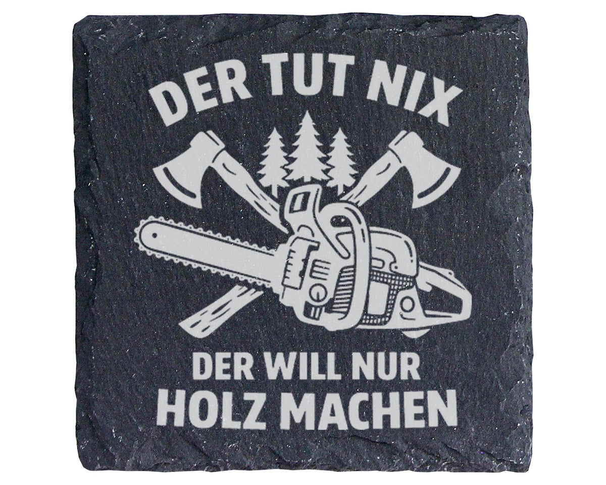 Schiefer Untersetzer Kettensäge Axt Tut Nix Will Nur Holz Machen - Ges – Bild 1