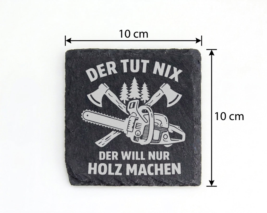 Schiefer Untersetzer Kettensäge Axt Tut Nix Will Nur Holz Machen - Ges – Bild 4