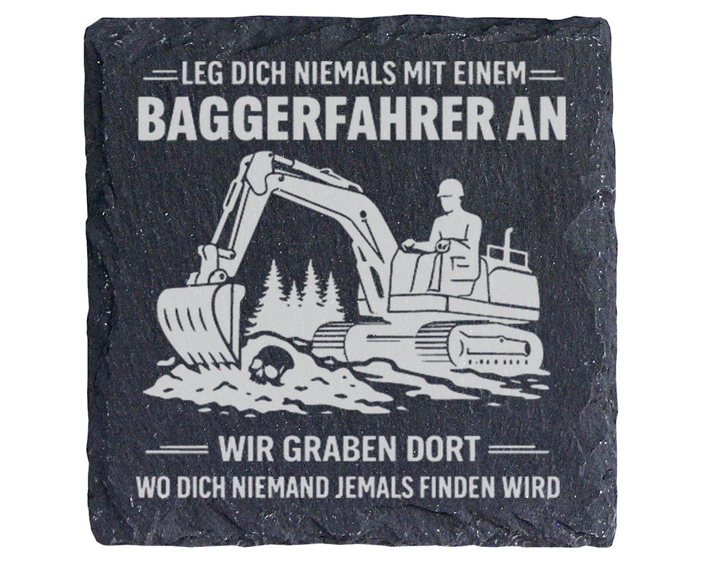 Schiefer Untersetzer Baggerfahrer Spruch Leg Dich Niemals An - Geschen – Bild 1