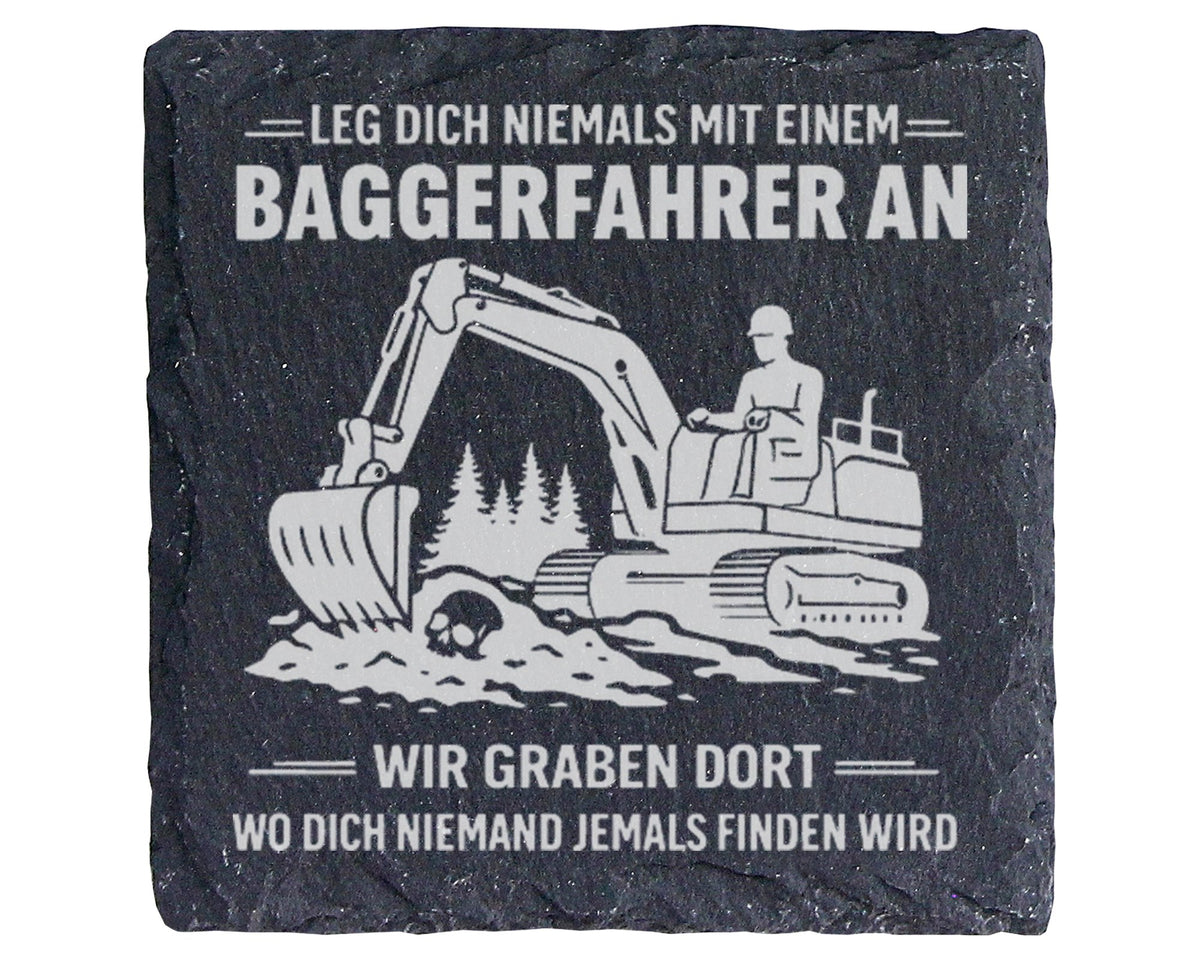 Schiefer Untersetzer Baggerfahrer Spruch Leg Dich Niemals An - Geschen – Bild 1