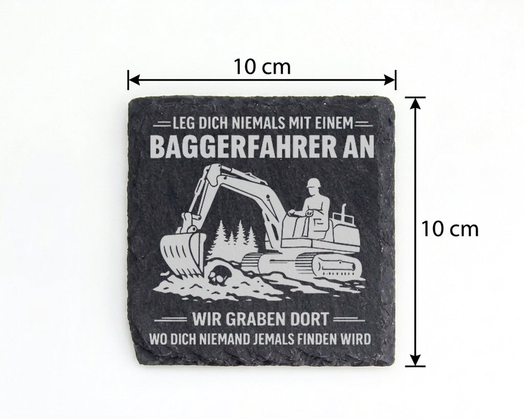 Schiefer Untersetzer Baggerfahrer Spruch Leg Dich Niemals An - Geschen – Bild 4