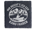 Schiefer Untersetzer Kanu Mir Reichts Ich Geh Fahren - Geschenk für Pa – Bild 1