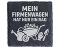 Schiefer Untersetzer Gärtner Spruch Mein Firmenwagen Hat Nur Ein Rad - – Bild 1