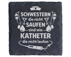 Schiefer Untersetzer Spruch Schwestern Saufen Sind Wie Katheter - Lust – Bild 1