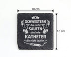 Schiefer Untersetzer Spruch Schwestern Saufen Sind Wie Katheter - Lust – Bild 4