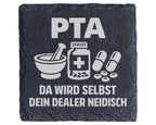 Schiefer Untersetzer PTA Da Wird Selbst Dein Dealer Neidisch - Geschen – Bild 1