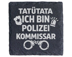 Schiefer Untersetzer Polizei Kommissar Tatütata Ich Bin - Lustiges Ges – Bild 1