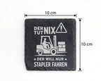 Schiefer Untersetzer Gabelstapler Tut Nix Will Nur Fahren - Lustiges G – Bild 4