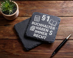 Schiefer Untersetzer Buchhalter Haben Immer Recht - Lustiges Geschenk  – Bild 5