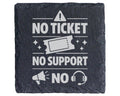 Schiefer Untersetzer No Ticket Support Spruch - Geschenk für ITler Adm – Bild 1