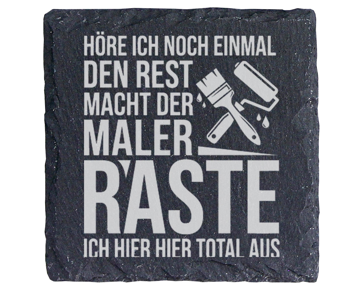 Schiefer Untersetzer Den Rest Macht Der Maler Spruch - Lustiges Gesche – Bild 1