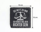 Schiefer Untersetzer Sei Nett Dein Richter - Lustiges Geschenk für Jur – Bild 4
