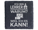 Schiefer Untersetzer Lehrer Weil Ich Es Kann - Lustiges Geschenk für P – Bild 1