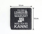 Schiefer Untersetzer Lehrer Weil Ich Es Kann - Lustiges Geschenk für P – Bild 4