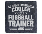 Schiefer Untersetzer Cooler Fussball Trainer Spruch So Sieht Ein Richt – Bild 1