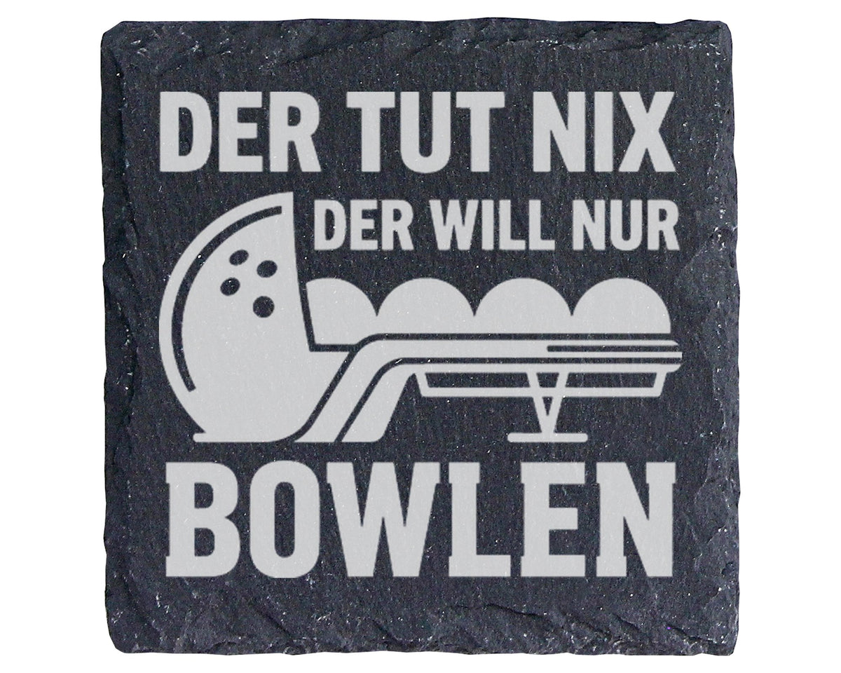 Schiefer Untersetzer Bowlingkugel Der Tut Nix Will Nur Bowlen - Lustig – Bild 1