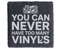 Schiefer Untersetzer You Can Never Have Too Many Vinyls - Geschenk für – Bild 1