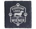Schiefer Untersetzer Dackel Everyone Loves My Wiener - Lustiges Gesche – Bild 1