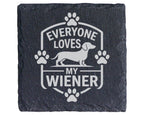 Schiefer Untersetzer Dackel Everyone Loves My Wiener - Lustiges Gesche – Bild 1