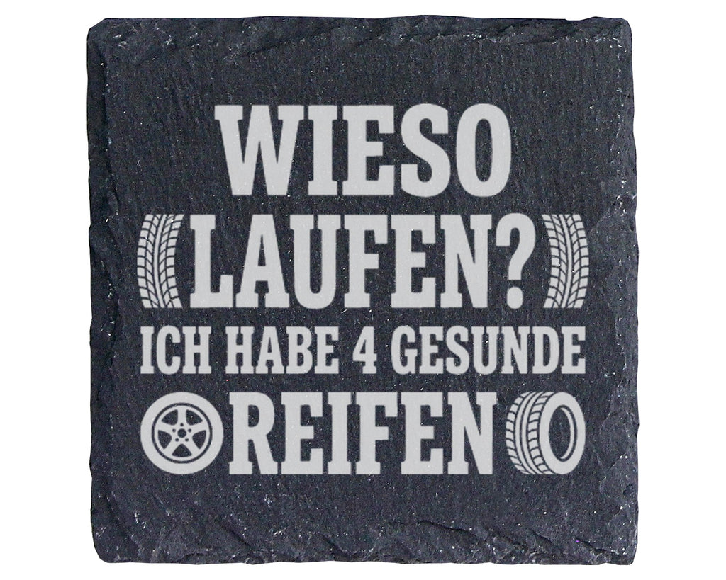 Schiefer Untersetzer Wieso Laufen Gesunde Reifen - Lustiges Geschenk f – Bild 1