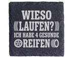 Schiefer Untersetzer Wieso Laufen Gesunde Reifen - Lustiges Geschenk f – Bild 1