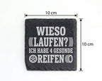 Schiefer Untersetzer Wieso Laufen Gesunde Reifen - Lustiges Geschenk f – Bild 4