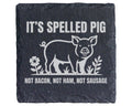 Schiefer Untersetzer Schwein It's Spelled Pig - Geschenk für Veganer V – Bild 1