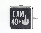 Schiefer Untersetzer I Am 49 Plus Mittelfinger - Lustiges Geschenk Zum – Bild 4