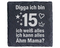 Schiefer Untersetzer Digga Ich Bin 15 Weiß Alles - Geschenk Zum Geburt – Bild 1