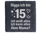 Schiefer Untersetzer Digga Ich Bin 15 Weiß Alles - Geschenk Zum Geburt – Bild 1
